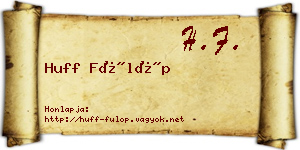 Huff Fülöp névjegykártya